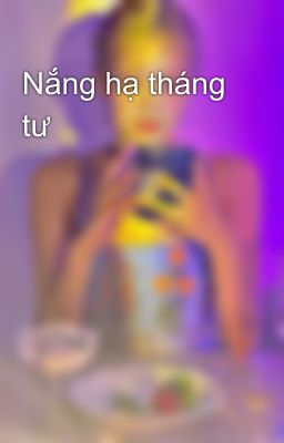 Nắng hạ tháng tư