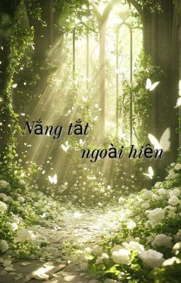 Nắng tắt ngoài hiên [Hoàn]
