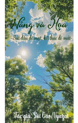 [NẮNG VÀ HOA] TIỂU THUYẾT