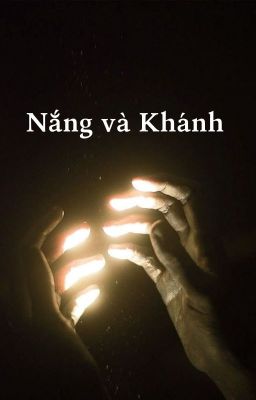 Nắng và Khánh - End.