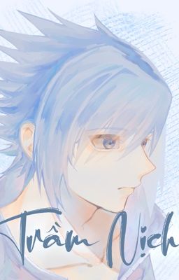 [NaruSasu] Trầm Nịch 