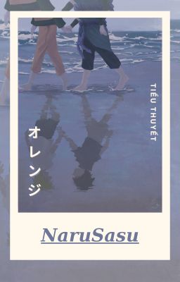 【 NaruSasu | Trans 】Ước Mong Trở Lại 