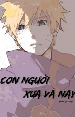 [Naruto fanfic] Con người xưa và nay ~ Hoàn ~