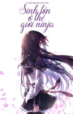 [Naruto Fanfic] Sinh Tồn Ở Thế Giới Ninja