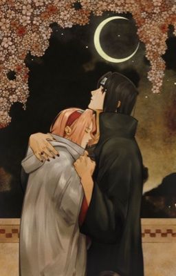 [Naruto] [Itachi x Sakura] Giữa tình yêu và thù hận 