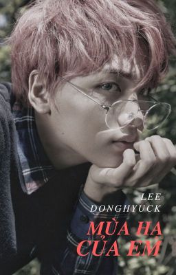 [NCT's Haechan] | Mùa hạ của em. (Happy Birthday To You.)
