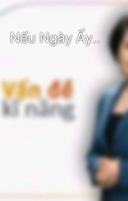 Nếu Ngày Ấy..