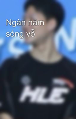 Ngàn năm sóng vỗ