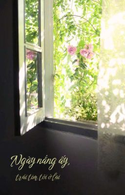 Ngày Nắng Ấy, Trái Tim Tôi Ở Lại