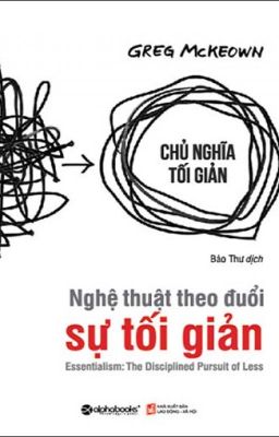 Nghệ Thuật Theo Đuổi Sự Tối Giản - Greg McKeown