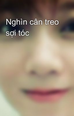 Nghìn cân treo sợi tóc