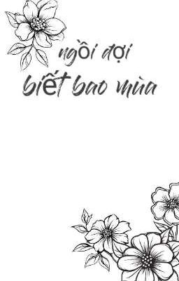 Ngồi đợi biết bao mùa