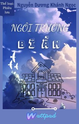 NGÔI TRƯỜNG BÍ ẨN