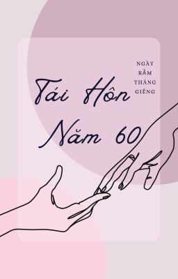 [Ngôn tình] Tái hôn năm 60