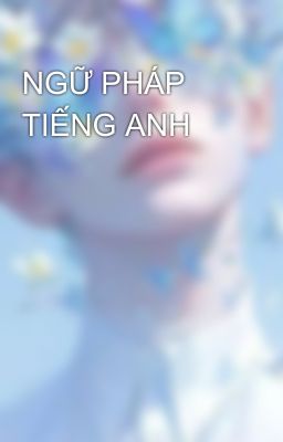 NGỮ PHÁP TIẾNG ANH
