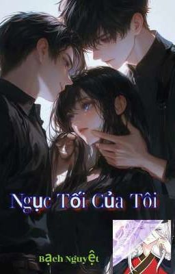 Ngục Tối Của Tôi 