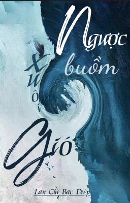 Ngược Buồm Xuôi Gió [Tình Trai]