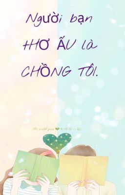 Người Bạn THƠ ẤU Là CHỒNG Tôi