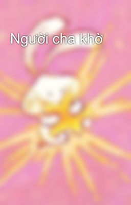 Người cha khờ