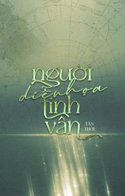 NGƯỜI DIỄN HỌA TINH VÂN