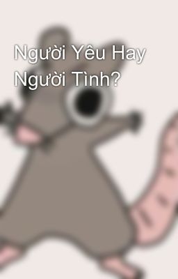 Người Yêu Hay Người Tình?