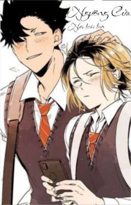 Ngưỡng cửa nơi trái tim. Kuroo Tetsuro x Kenma Kozume