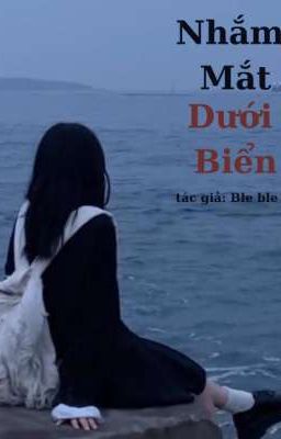 Nhắm Mắt Dưới Biển 