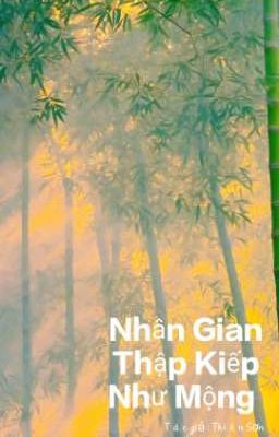 Nhân Gian Thập Kiếp Như Mộng 