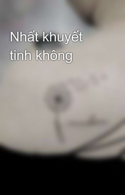 Nhất khuyết tinh không