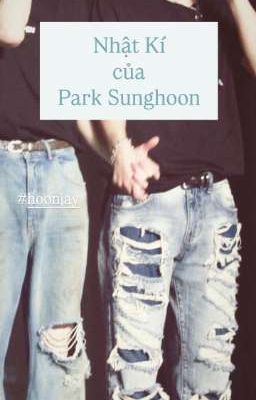 Nhật Kí Của Park Sunghoon • Hoonjay.