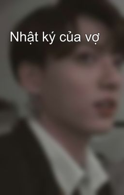 Nhật ký của vợ