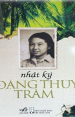Nhật ký Đặng Thùy Trâm - sống mãi với thời gian