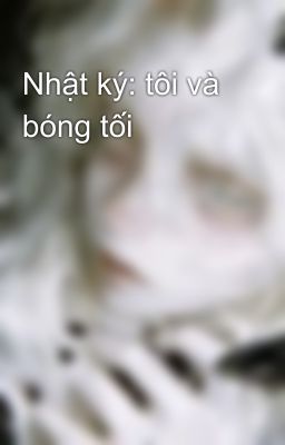 Nhật ký: tôi và bóng tối