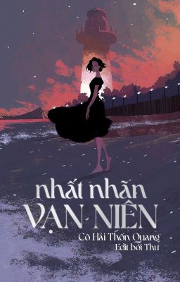 Nhất Nhãn Vạn Niên - Cô Hải Thốn Quang