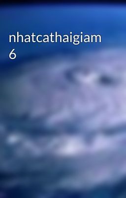 nhatcathaigiam 6