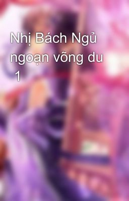 Nhị Bách Ngủ ngoạn võng du  1