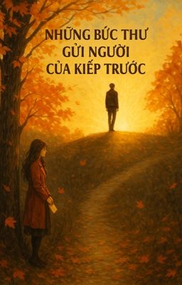 Những Bức Thư Gửi Người Của Kiếp Trước