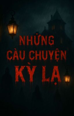 Những Câu Chuyện Kì Lạ