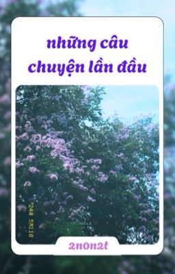 những câu chuyện lần đầu 