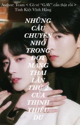 NHỮNG CÂU CHUYỆN NHỎ TRONG ĐỢT MANG THAI LẦN THỨ 2 CỦA THỊNH THIẾU DU