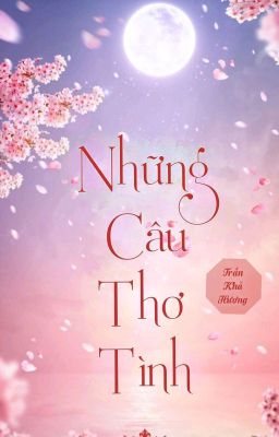 Những Câu Thơ Tình-Trần Khả Hương