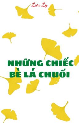 NHỮNG CHIẾC BÈ LÁ CHUỐI