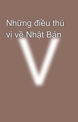 Những điều thú vị về Nhật Bản