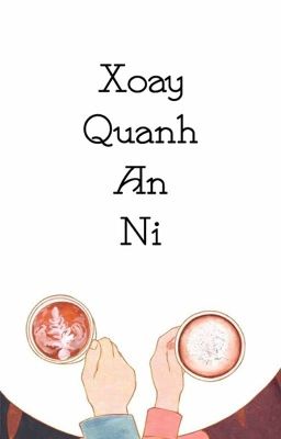 Những điều xoay quanh An Ni
