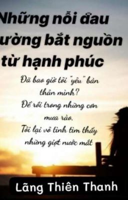 Những nỗi đau thường bắt nguồn từ hạnh phúc