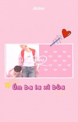 [Nielhwan] [Daniel x Jaehwan] Úm ba la xì bùa!