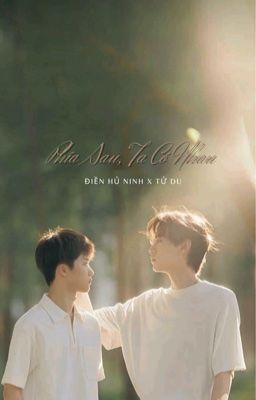 |NinhDu| Phía sau, ta có nhau.