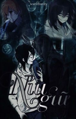 Níu giữ || Eyeless Jack x Jeff The Killer