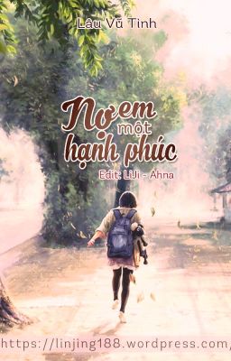 Nợ Em Một Hạnh Phúc - Lâu Vũ Tình