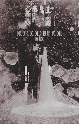 No God but You - A John Egan Fanfiction